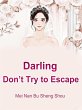 Darling, Don't Try to Escape (eBook,... - Bild 1