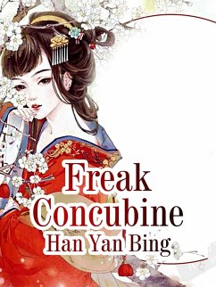 Freak Concubine (eBook, ePUB) - YanBing, Han