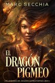 El Dragon Pigmeo (eBook, ePUB)