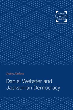 Daniel Webster and Jacksonian Democracy (eBook, ePUB) - Nathans, Sydney