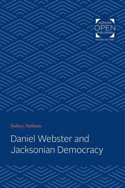 Daniel Webster and Jacksonian Democracy (eBook, ePUB)