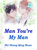 Man, You're My Man (eBook, ePUB)
