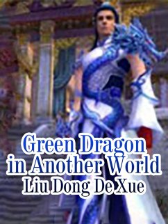 Cover Green Dragon in Another World (eBook, ePUB)