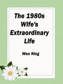 1980s: Wife's Extraordinary Life (eBook, ePUB)