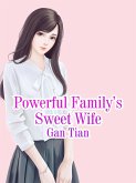 Powerful Family's Sweet Wife (eBook, ePUB)