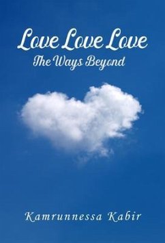 Love Love Love (eBook, ePUB) - Kabir, Kamrunnessa
