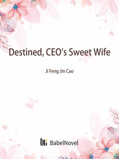 Destined, CEO's Sweet Wife (eBook, ePUB) - Zhenyinfang