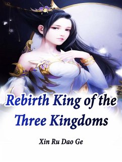 Cover Rebirth: King of the Three Kingdoms (eBook, ePUB)