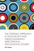Systemic Approach in Sociology and Niklas Luhmann (eBook, ePUB)