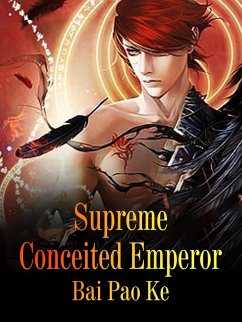 Cover Supreme Conceited Emperor (eBook, ePUB)