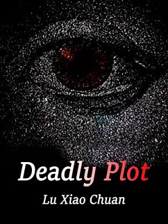 Deadly Plot (eBook, ePUB) - XiaoChuan, Lu