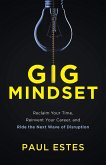 Gig Mindset (eBook, ePUB) Gig Mindset (eBook, ePUB)