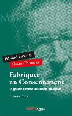 Fabriquer un consentement (eBook, ePUB) - Hermann, Edward; Chomsky, Noam