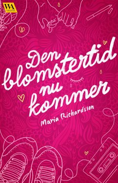 Den blomstertid nu kommer (eBook, ePUB) - Richardsson, Maria