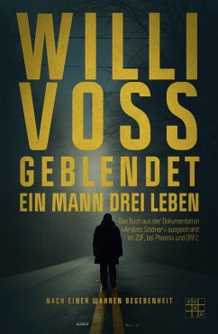 Geblendet - Ein Mann, drei Leben (eBook, ePUB) - Voss, Willi