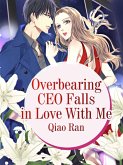 Overbearing CEO Falls in Love With Me (eBook, ePUB)