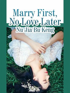 Cover Marry First, No Love Later (eBook, ePUB)