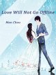 Love Will Not Go Offline (eBook, ePUB) - Bild 1