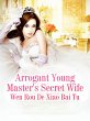 Arrogant Young Master's Secret Wife... - Bild 1