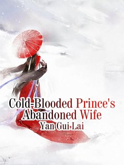 Cover Cold-Blooded Prince's Abandoned Wife (eBook, ePUB)