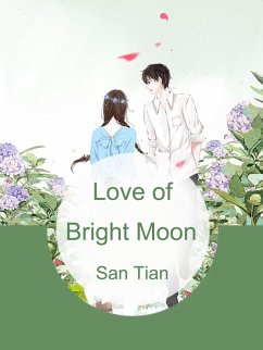Love of Bright Moon (eBook, ePUB) - Tian, San