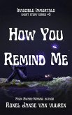 How You Remind Me (Irascible Immortals, #2) (eBook, ePUB)