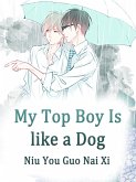 My Top Boy Is like a Dog (eBook, ePUB)