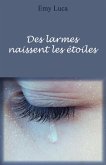 Des larmes naissent les etoiles (eBook, ePUB)