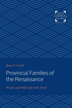 Provincial Families of the Renaissance (eBook, ePUB) - Grubb, James S.