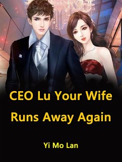 Cover CEO Lu, Your Wife Runs Away Again (eBook, ePUB)