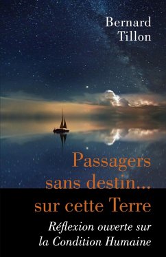 Passagers sans destin... sur cette Terre (eBook, ePUB) - Bernard Tillon, Tillon