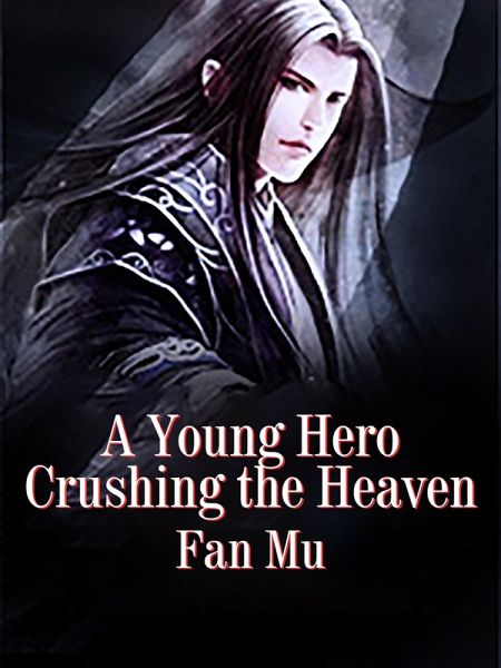 Young Hero Crushing the Heaven (eBook, ePUB)