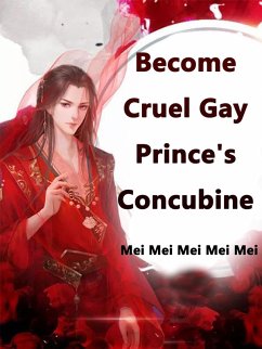 Cover Become Cruel Gay Prince's Concubine (eBook, ePUB)