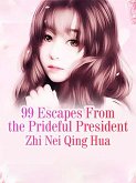 99 Escapes From the Prideful President (eBook, ePUB)