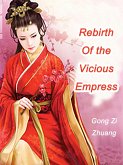 Rebirth Of the Vicious Empress (eBook, ePUB)