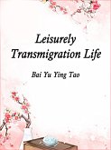 Leisurely Transmigration Life (eBook, ePUB)