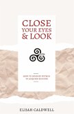 Close Your Eyes & Look (eBook, ePUB)