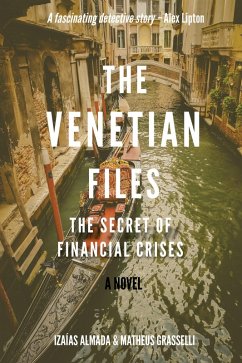 Cover Venetian Files: The Secret of Financial Crises (eBook, ePUB)