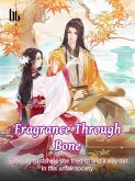 Fragrance Through Bone (eBook, ePUB)