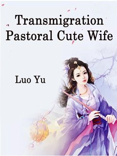 Cover Transmigration: Pastoral Cute Wife (eBook, ePUB)