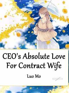 CEO's Absolute Love For Contract Wife (eBook, ePUB) - Mo, Luo