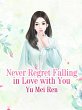 Never Regret Falling in Love with You... - Bild 1