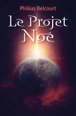 Le Projet Noe (eBook, ePUB)