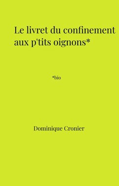 Cover Le Livret du confinement aux p'tits oignons* (eBook, ePUB)