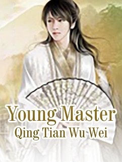 Young Master (eBook, ePUB) - TianWuWei, Qing