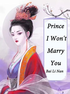 Cover Prince, I Won't Marry You (eBook, ePUB)