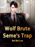 Wolf Brute Seme's Trap (eBook, ePUB)