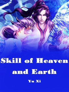 Skill of Heaven and Earth (eBook, ePUB) - Xi, Yu