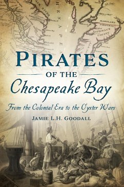 Pirates of the Chesapeake Bay (eBook, ePUB) - Goodall, Jamie L. H.