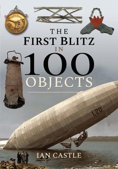 First Blitz in 100 Objects (eBook, ePUB) - Ian Castle, Castle